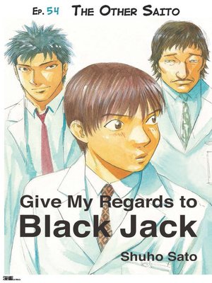 cover image of Give My Regards to Black Jack--Ep.54 the Other Saito (English version)